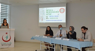 MUĞLA’DA DÜNYA RUH SAĞLIĞI PANELİ GERÇEKLEŞTİRİLDİ