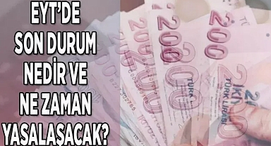 EYT YARIN MECLİS'E GELİYOR