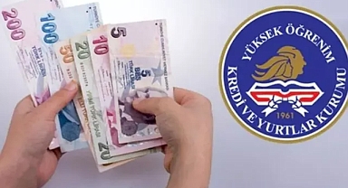 MART AYI BURS VE ÖĞRENİM KREDİSİ ÖDEMELERİ BAŞLADI