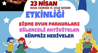 MENTEŞE BELEDİYESİ'NDEN 23 NİSAN'DA ÇOCUKLARA ÖZEL ETKİNLİK