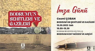 “BODRUM’UN ŞEHİTLERİ VE GAZİLERİ” KİTABI İÇİN İMZA GÜNÜ DÜZENLENECEK