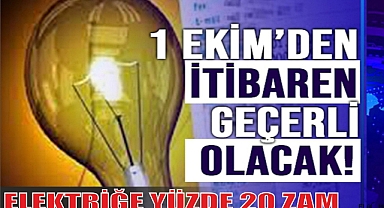 ELEKTRİĞE YÜZDE 20 ZAM 