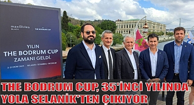 THE BODRUM CUP, 35'İNCİ YILINDA YOLA SELANİK'TEN ÇIKIYOR