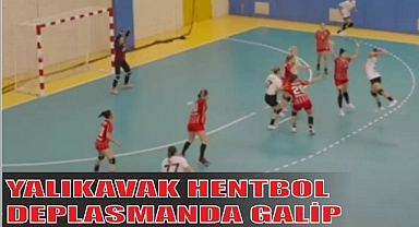 YALIKAVAK HENTBOL DEPLASMANDA GALİP