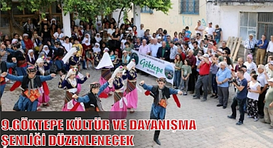 9.GÖKTEPE KÜLTÜR VE DAYANIŞMA ŞENLİĞİ DÜZENLENECEK