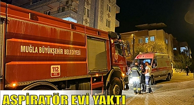 ASPİRATÖR EVİ YAKTI