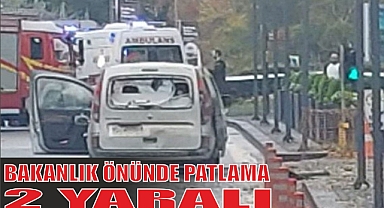BAKANLIK ÖNÜNDE PATLAMA