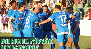 BODRUM FK, EYÜPSPOR DEPLASMANINDA