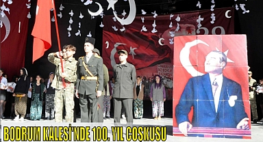 BODRUM KALESİ’NDE 100. YIL COŞKUSU