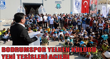BODRUMSPOR YELKEN KULÜBÜ YENİ TESİSLERİ AÇILDI