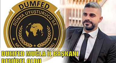 DUMFED MUĞLA İL BAŞKANI DEMİREL OLDU