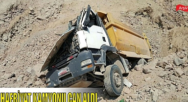 HAFRİYAT KAMYONU CAN ALDI