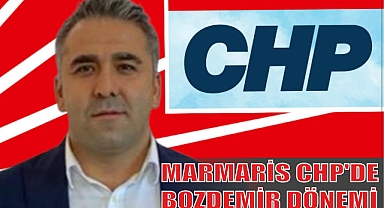 MARMARİS CHP’DE BOZDEMİR DÖNEMİ