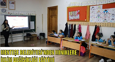 MENTEŞE BELEDİYESİ’NDEN MİNİKLERE İKLİM DEĞİŞİKLİĞİ EĞİTİMİ