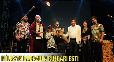 MİLAS’TA BABAZULA RÜZGARI ESTİ