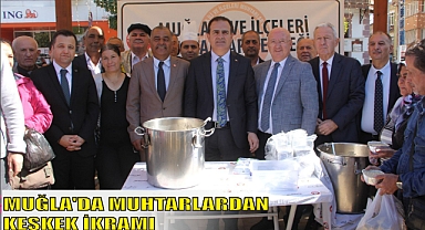 MUĞLA’DA MUHTARLARDAN KEŞKEK İKRAMI
