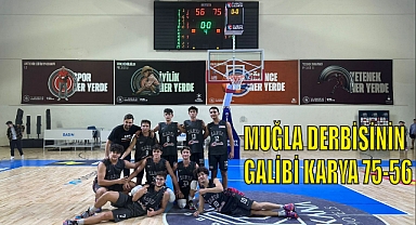 MUĞLA DERBİSİNİN GALİBİ KARYA 75-56