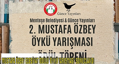 MUSTAFA ÖZBEY EDEBİYAT ÖDÜLÜ ‘ÖYKÜ YARIŞMASI’ SONUÇLANDI