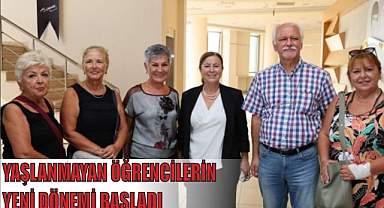 YAŞLANMAYAN ÖĞRENCİLERİN YENİ DÖNEMİ BAŞLADI