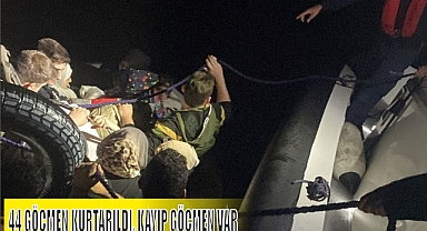 44 GÖÇMEN KURTARILDI, KAYIP GÖÇMEN VAR