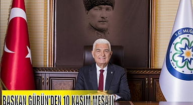 BAŞKAN GÜRÜN’DEN 10 KASIM MESAJI