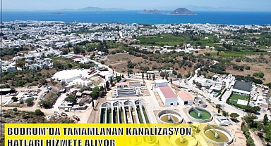 BODRUM’DA TAMAMLANAN KANALİZASYON HATLARI HİZMETE ALIYOR