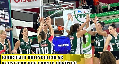 BODRUMLU VOLEYBOLCULAR KARŞIYAKA’DAN PUANLA DÖNÜYOR
