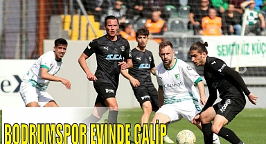 BODRUMSPOR EVİNDE GALİP