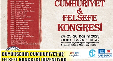 BÜYÜKŞEHİR CUMHURİYET VE FELSEFE KONGRESİ DÜZENLİYOR