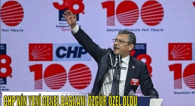 CHP’NİN YENİ GENEL BAŞKANI ÖZGÜR ÖZEL OLDU