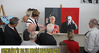 CUMHURİYET’İN 100.YILI SERGİSİ KAPILARINI AÇTI