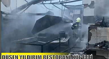 DÜŞEN YILDIRIM RESTORANI KÜL ETTİ