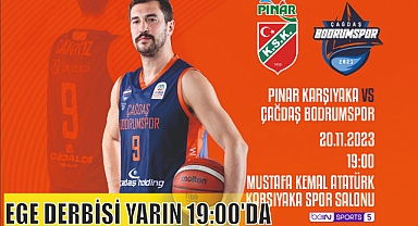 EGE DERBİSİ YARIN 19:00’DA