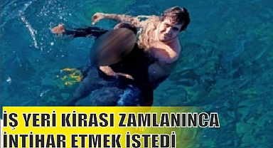 İŞ YERİ KİRASI ZAMLANINCA İNTİHAR ETMEK İSTEDİ