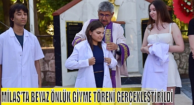MİLAS’TA BEYAZ ÖNLÜK GİYME TÖRENİ GERÇEKLEŞTİRİLDİ