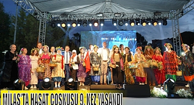 MİLAS’TA HASAT COŞKUSU 9. KEZ YAŞANDI