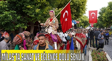 MİLAS’TA SANAT VE EĞLENCE DOLU ŞENLİK