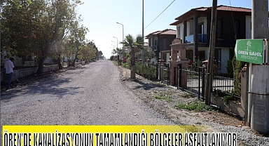 ÖREN’DE KANALİZASYONUN TAMAMLANDIĞI BÖLGELER ASFALTLANIYOR