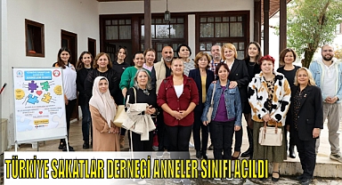 TÜRKİYE SAKATLAR DERNEGİ ANNELER SINIFI AÇILDI