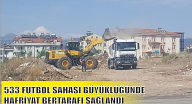 533 FUTBOL SAHASI BÜYÜKLÜĞÜNDE HAFRİYAT BERTARAFI SAĞLANDI
