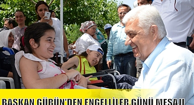 BAŞKAN GÜRÜN’DEN ENGELLİLER GÜNÜ MESAJI