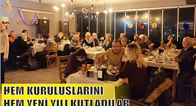 HEM KURULUŞLARINI HEM YENİ YILI KUTLADILAR