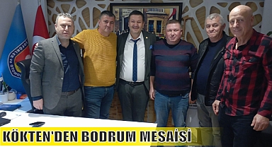 KÖKTEN'DEN BODRUM MESAİSİ
