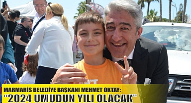 MARMARİS BELEDİYE BAŞKANI MEHMET OKTAY: 