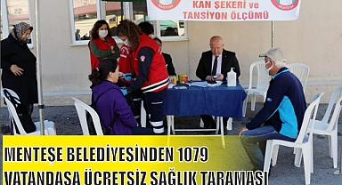 MENTEŞE BELEDİYESİNDEN 1079 VATANDAŞA ÜCRETSİZ SAĞLIK TARAMASI 