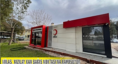 MİLAS, ‘KIZILAY KAN BAĞIŞ NOKTASI’NA KAVUŞUYOR