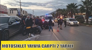 MOTOSİKLET YAYAYA ÇARPTI 2 YARALI