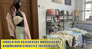 MUĞLA’NIN GELENEKSEL DOKUMALARI KADINLARIN EMEĞİYLE YAŞATILIYOR