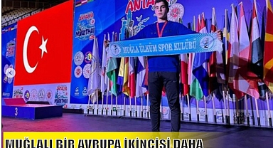MUĞLALI BİR AVRUPA İKİNCİSİ DAHA