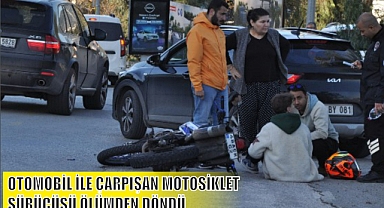 OTOMOBİL İLE ÇARPIŞAN MOTOSİKLET SÜRÜCÜSÜ ÖLÜMDEN DÖNDÜ